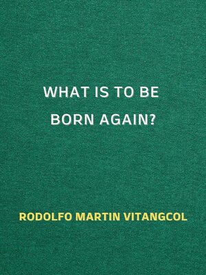 cover image of What Is to Be Born Again?